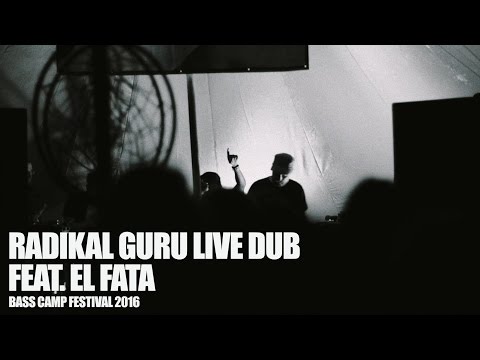 Radikal Guru Live Dub feat. El Fata & Radikal Horns @ Bass Camp Festival 2016