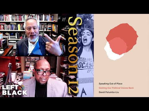 Left of Black | David Palumbo-Liu on Speaking Out