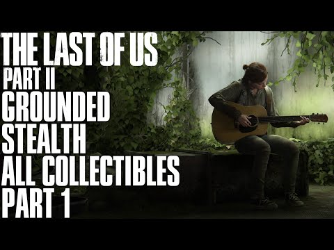 The Last Of Us Part 2 Grounded Mode - No Damage Stealth All Collectibles Walkthrough Part 1