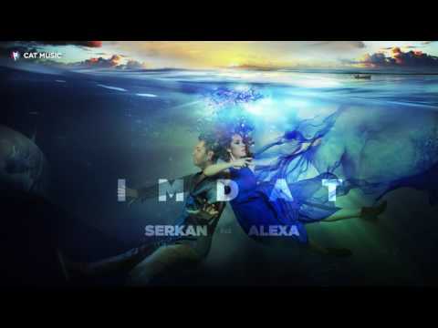 Serkan feat  Alexa   IMDAT by Al Mike Official Single