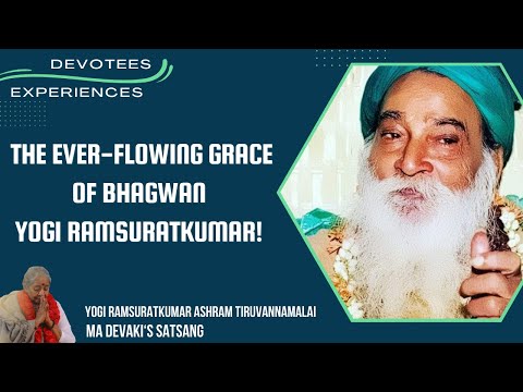 #220- The Ever-flowing Grace of Bhagwan Yogi Ramsuratkumar! | Devotees Experiences |10-01-21