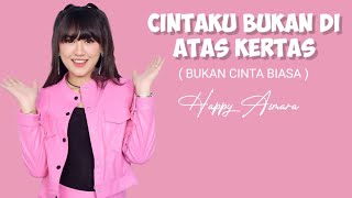 Download lagu Cintaku Bukan Di Atas Kertas ( Bukan Cinta Biasa ) Happy Asmara ( lirik) mp3 Download lagu Cintaku Bukan Di Atas Kertas ( Bukan Cinta Biasa ) Happy Asmara ( lirik) mp3