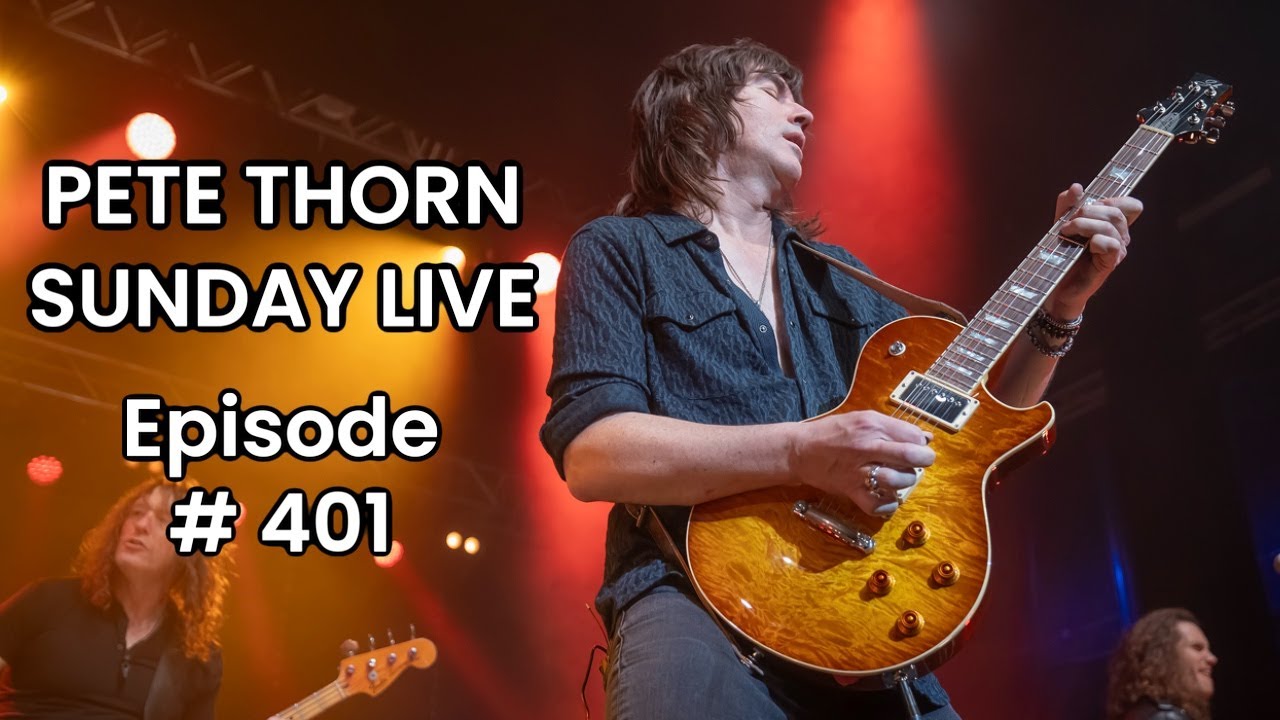 PETE THORN SUNDAY LIVE #401