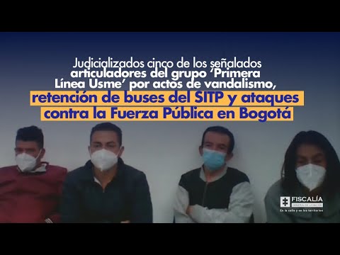 Fiscal Francisco Barbosa: Judicializados señalados articuladores del grupo ‘Primera Línea Usme’