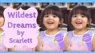 Wildest Dreams by #ScarlettDoll