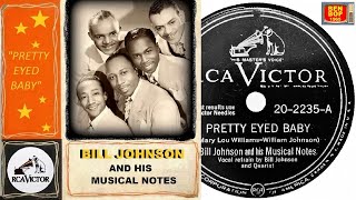 BILL JOHNSON And His Musical Notes - Pretty Eyed Baby (1947)