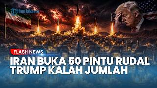 Rangkuman AS-Iran: Iran Buka 50 Pintu Rudal Jumbo di 18 Fasilitas Bawah Tanah, Trump Kalah Jumlah