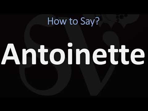 How to Pronounce Antoinette? (CORRECTLY)