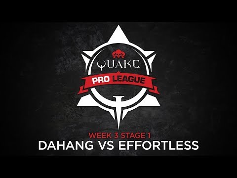 DaHanG vs Effortless - Quake Pro League - Stage 1 Week 3