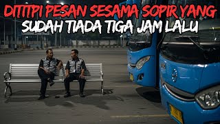 Download lagu DITITIPI PESAN SESAMA SOPIR YANG SUDAH TIADA 3 JAM LALU mp3