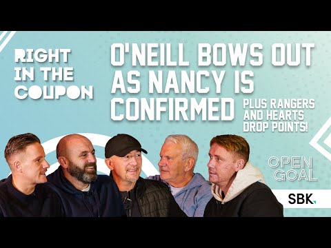MARTIN O'NEILL BOWS OUT AS NANCY IS CONFIRMED & RANGERS & HEARTS DROP POINTS | Right In The Coupon