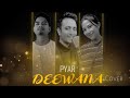 Pyaar Deewana|| Cover Version|| Ft. Ratul, Benika Sangma & Satnal Raksha