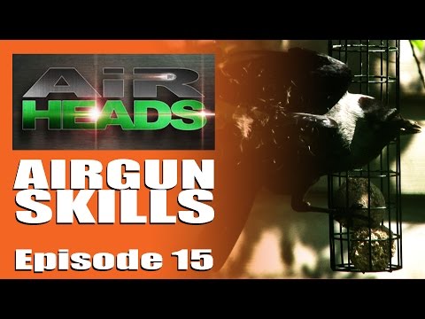 Airgun Skills – AirHeads, episode 15 Airgun Skills – AirHeads, episode 15