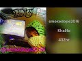 Smokedope2016 Khalifa 432hz