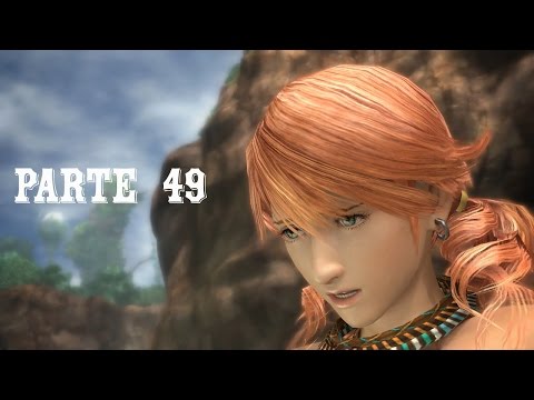 Final Fantasy XIII - Parte 49 - Tuneles de Mah'habara (PC) Gameplay Español Latino