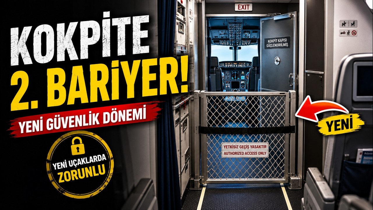 KOKPİT KAPISI ARTIK YETMİYOR! UÇAKLARA İKİNCİ BARİYER ZORUNLULUĞU!