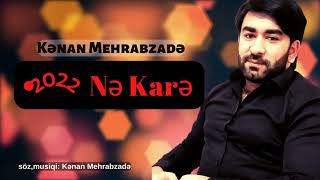 Kenan Mehrabzade - Ne Kare Kare 2022 (Audio Official)