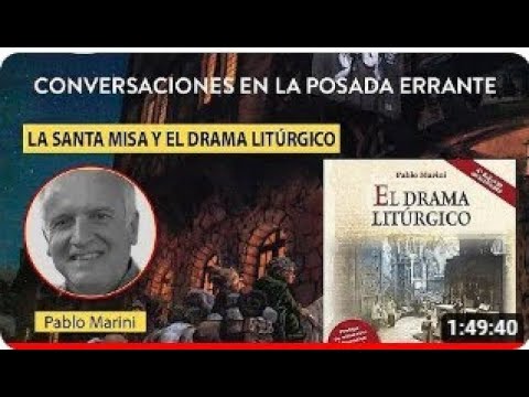 CELPE  La Santa Misa y el drama litúrgico  Pablo Marini