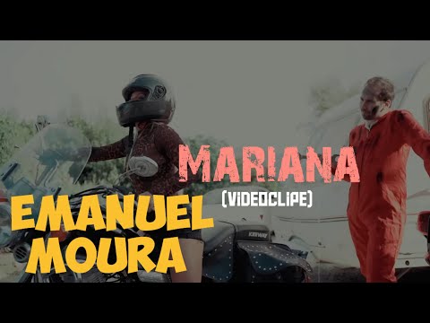 Mariana Dos Seus Encantos - Emanuel Moura