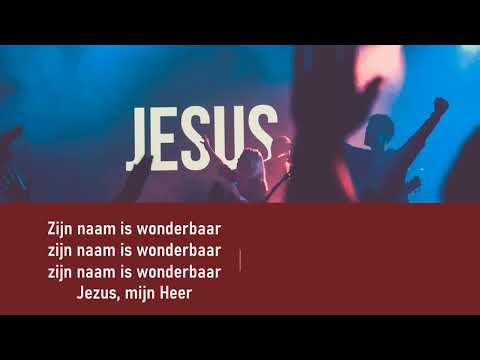 Opwekking met tekst 4 Zijn naam is wonderbaar
