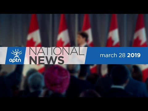 APTN National News March 28, 2019 – Liberal party fundraiser, First Nations children, Justin Brake