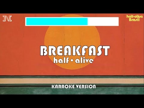 half•alive - BREAKFAST (Karaoke Version)