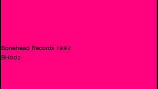 Bonehead - Untitled (Bonehead EP A1)