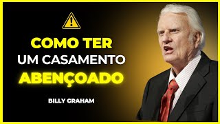 COMO TER UM CASAMENTO ABENÇOADO - BILLY GRAHAM DUBLADO