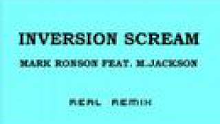 Mark Ronson Feat. Michael Jackson - Inversion Scream