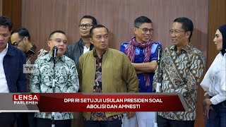 DPR RI Setujui Usulan Presiden Soal Abolisi dan Amnesti - Lensa Parlemen