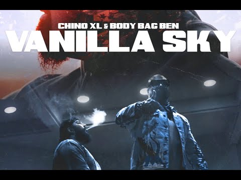 Chino XL & Body Bag Ben – “Vanilla Sky”