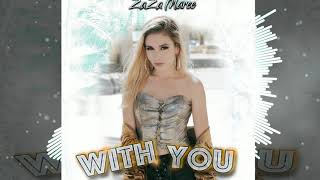 ZaZa Maree- With You (official audio)