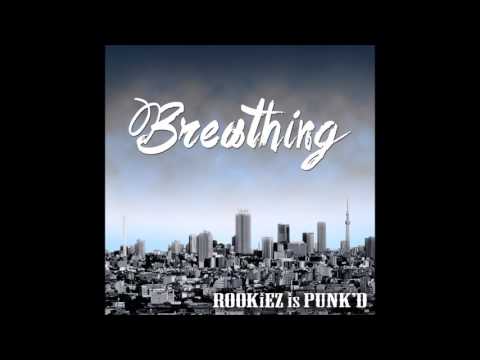 ROOKiEZ is PUNK’D – Breathing