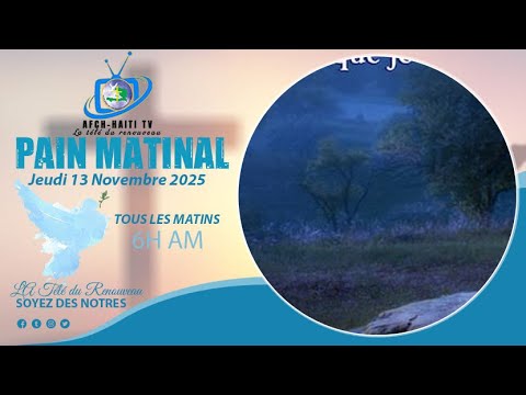 Prière: Pain matinal  | Jeudi 13 Novembre 2025  | AFCH-HAÏTI TV