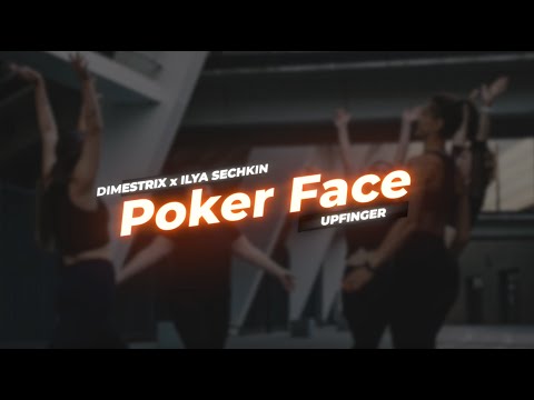 DIMESTRIX x ILYA SECHKIN x UPFINGER - Poker Face