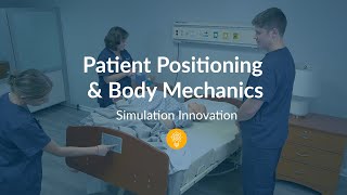 Simulated Patient Positioning & Body Mechanics: Tuesday Teachings - Simulation Innovation
