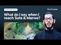 What Do I Say When I Reach Safa And Marwa