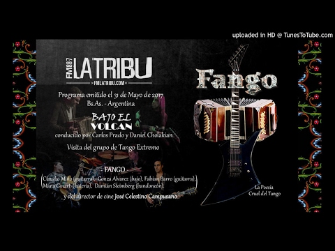 Fango ( Tango extremo) en radio FM La Tribu 88.7 Bs.As. 31/05/2017