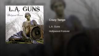 L.A. GUNS - Crazy Tango