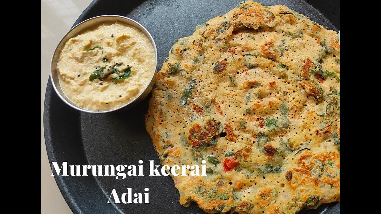 மொரு மொரு முருங்கை கீரை அடை | Murungai Keerai Adai Recipe in Tamil | Drumstick leaves Adai recipe