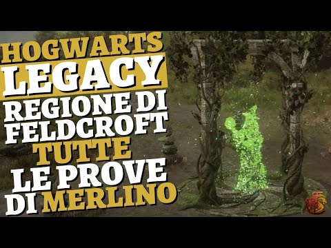 Tutte le Prove di Merlino Regione di Feldcroft GUIDA HOGWARTS LEGACY