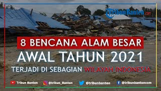 Download lagu 8 Bencana Alam Besar Awal Tahun 2021, Terjadi di Sebagian Wilayah Indonesia #bencanaalam mp3