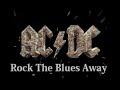 AC/DC - Rock The Blues Away { ROCK or BUST }
