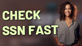 How Can I Quickly Check My Dependent’s SSN Application Status