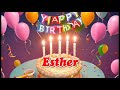 Happy Birthday Esther Esther Birthday Songs