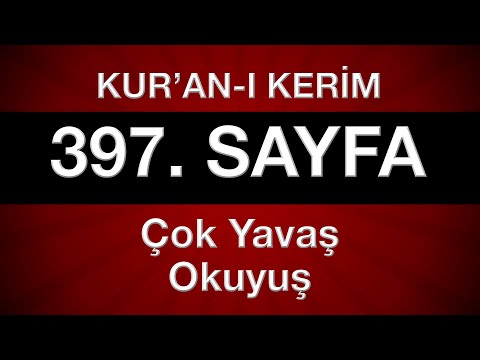 Kuran 397. sayfa en yavaş okuyuşla - 20. cüz - Ankebut suresi 3. sayfa - tecvitli en yavaş hatim