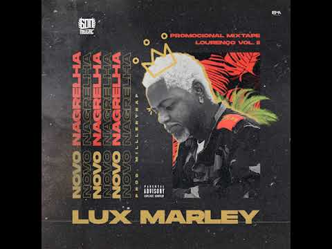 Lux Marley - Novo Nagrelha [Áudio]