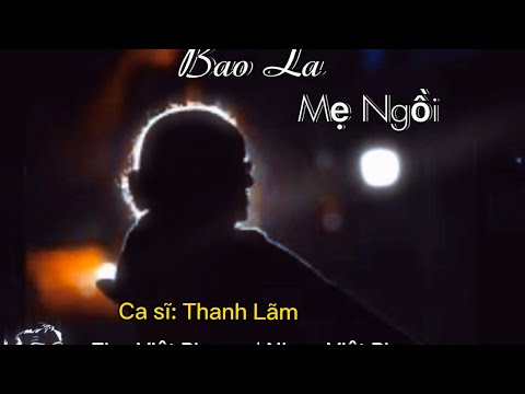 Bao la mẹ ngồi - Thanh Lãm