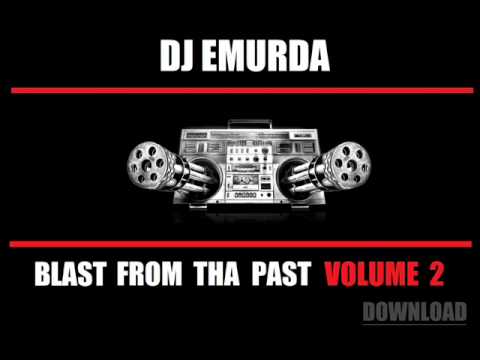 DJ EMURDA - Blast From The Past Volume 2 (Full Mixtape)