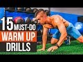 15 MUST-DO Warm Up Drills To IMPROVE PERFORMANCE (For ALL Athletes!)